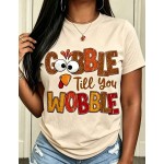 Thanksgiving Graphic Women T Shirt Gobble Till You Wobble Thanksgiving Autumn Turkey Thankful T-Shirt Fall Clothes For Women Fall Outfit For Women